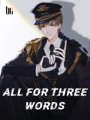 All For Three Words